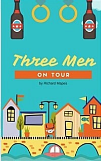 Three Men on Tour (Paperback)