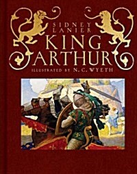 King Arthur: Sir Thomas Malorys History of King Arthur and His Knights of the Round Table (Hardcover)