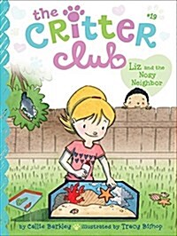 [중고] The Critter Club #19 : Liz and the Nosy Neighbor (Paperback)