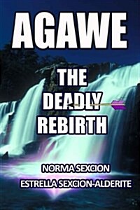 Agawe: The Deadly Rebirth (Paperback)
