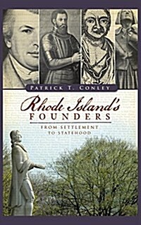 Rhode Island Founders: From Settlement to Statehood (Hardcover)