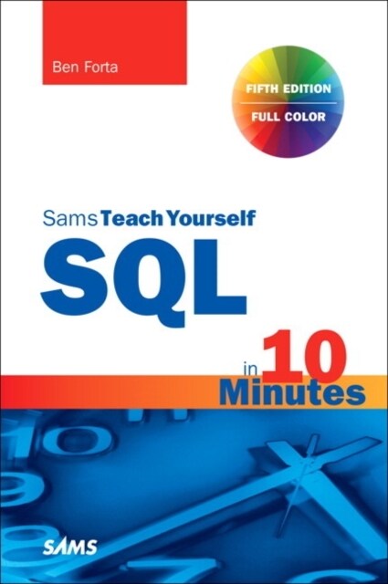 SQL in 10 Minutes a Day, Sams Teach Yourself (Paperback, 5)