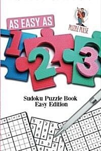 As Easy as 1-2-3: Sudoku Puzzle Book Easy Edition (Paperback)