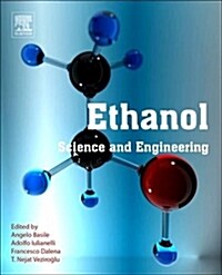 Ethanol: Science and Engineering (Paperback)