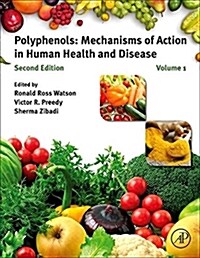 Polyphenols: Mechanisms of Action in Human Health and Disease (Hardcover, 2)