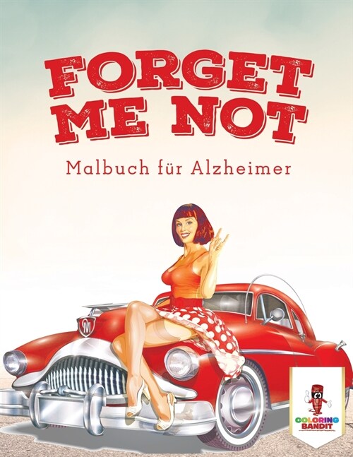 Forget Me Not: Malbuch f? Alzheimer (Paperback)