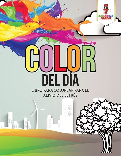 Color Del D?: Libro Para Colorear Para El Alivio Del Estr? (Paperback)