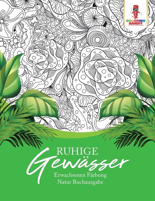 Ruhige Gew?ser: Erwachsenen F?bung Natur Buchausgabe (Paperback)