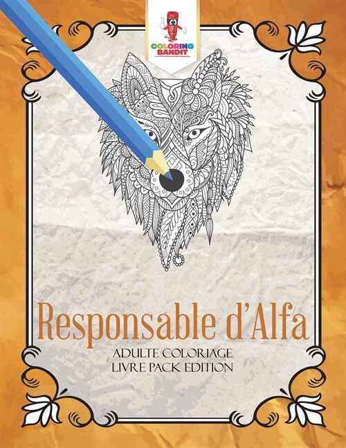 Responsable DAlfa: Adulte Coloriage Livre Pack Edition (Paperback)