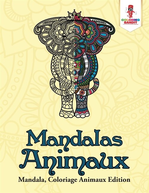 Mandalas Animaux: Mandala, Coloriage Animaux Edition (Paperback)