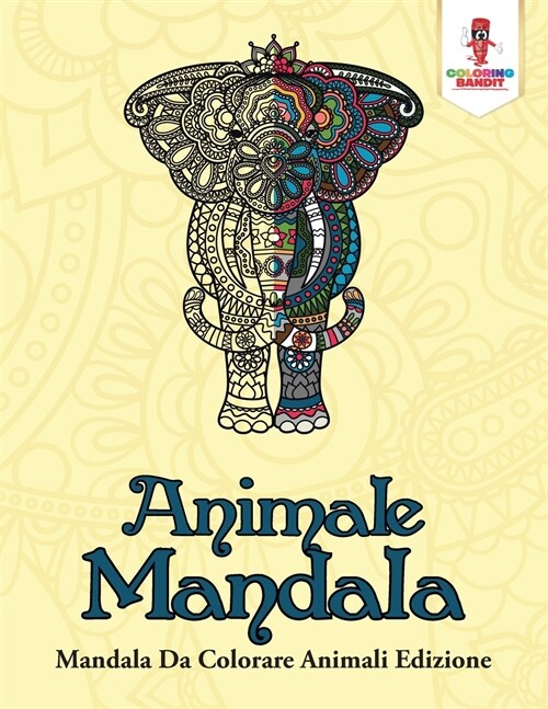 Animale Mandala: Mandala Da Colorare Animali Edizione (Paperback)
