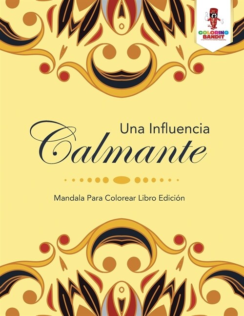 Una Influencia Calmante: Mandala Para Colorear Libro Edici? (Paperback)