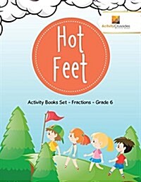 Hot Feet: Activity Books Set - Fractions - Grade 6 (Paperback)