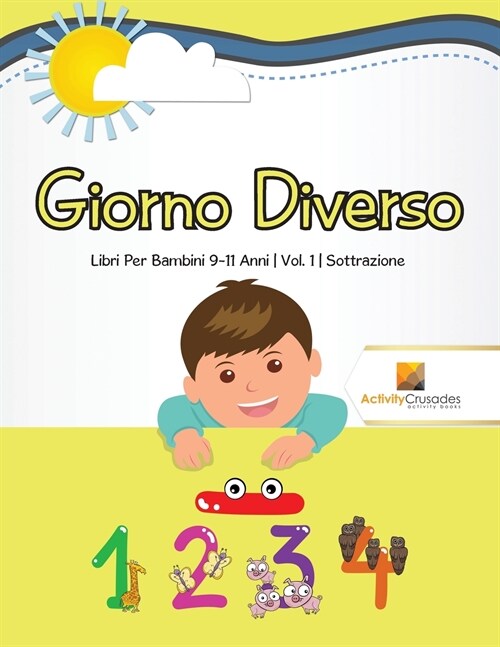 Giorno Diverso: Libri Per Bambini 9-11 Anni Vol. 1 Sottrazione (Paperback)