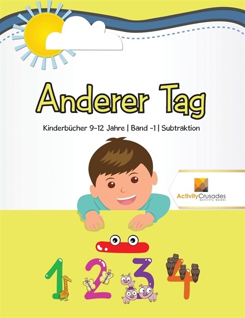 Anderer Tag: Kinderb?her 9-12 Jahre Band -1 Subtraktion (Paperback)