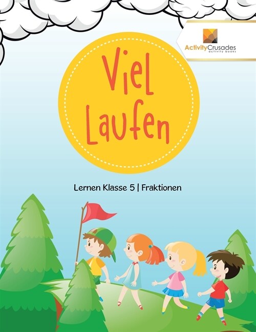 Viel Laufen: Lernen Klasse 5 Fraktionen (Paperback)