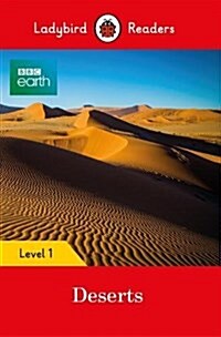 Ladybird Readers Level 1 - BBC Earth - Deserts (ELT Graded Reader) (Paperback)
