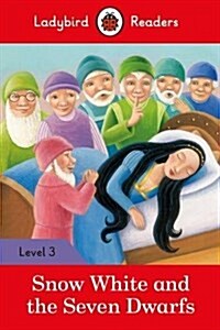 Ladybird Readers Level 3 - Snow White and the Seven Dwarfs (ELT Graded Reader) (Paperback)