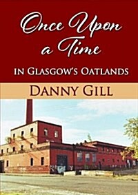 Once Upon a Time in Glasgows Oatlands (Paperback)