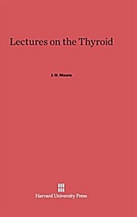 Lectures on the Thyroid (Hardcover, Reprint 2014)