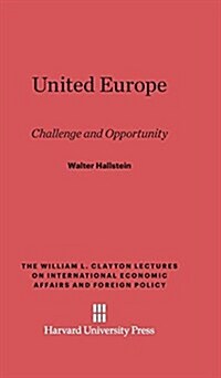 United Europe: Challenge and Opportunity (Hardcover, Reprint 2014)