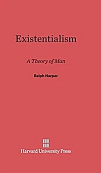 Existentialism: A Theory of Man (Hardcover, Printing 1949.)
