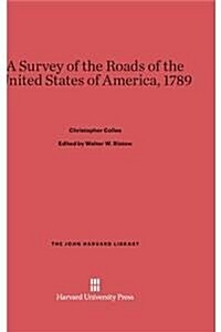 A Survey of the Roads of the United States of America, 1789 (Hardcover, Reprint 2014)