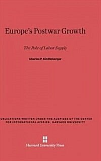 Europes Postwar Growth: The Role of Labor Supply (Hardcover, Reprint 2014)