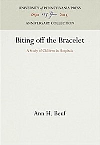 Biting Off the Bracelet (Hardcover, 2, Reprint 2016)