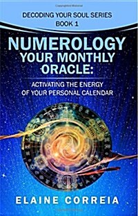 Numerology Your Monthly Oracle: Activating the Energy of Your Personal Calendar (Paperback)