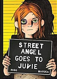 Street Angel Goes to Juvie (Hardcover)