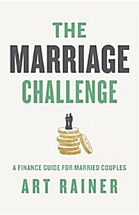 The Marriage Challenge: A Finance Guide for Married Couples (Paperback)