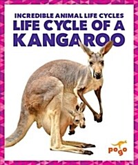 Life Cycle of a Kangaroo (Hardcover)
