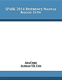 Spark 2014 Reference Manual: Release 19.0w (Paperback)