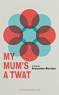 My Mums a Twat (Paperback)