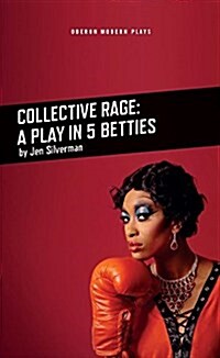 Collective Rage: A Play in Five Betties (Paperback)