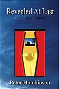 Revealed at Last: For This Generation (Paperback)