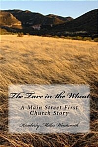 The Tare in the Wheat: A Main Street First Church Story (Paperback)