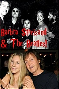 Barbra Streisand & the Beatles!: Funny Girl & the Fab Four! (Paperback)