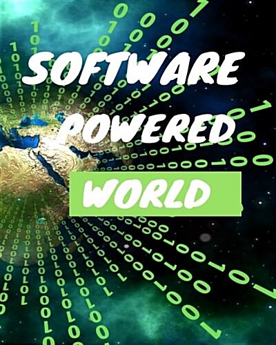 Software Powered World: Programing Journal, Wide Ruled Blank Journal, 150 Pages Collage Ruled A4 Notebook, Coding Journal (Paperback)