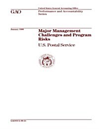 Major Management Challenges and Program Risks: U.S. Postal Service Gao/Ocg-99-21 (Paperback)