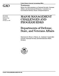 Major Management Challenges and Program Risks: Departments of Defense, State, and Veterans Affairs (Paperback)