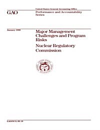 Major Management Challenges and Program Risks: Nuclear Regulatory Commission Gao/Ocg-99-19 (Paperback)
