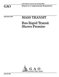 Mass Transit: Bus Rapid Transit Shows Promise (Paperback)
