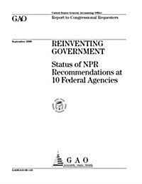 Reinventing Government: Status of NPR Recommendations at 10 Federal Agencies (Paperback)