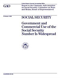 Social Security: Government and Commercial Use of the Social Security Number Is Widespread (Paperback)