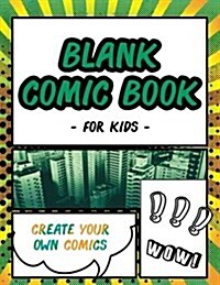 Blank Comic Book for Kids: Template Strips, DIY Comic Book Sketchbook with Pre-Drawn Boxes (Paperback)