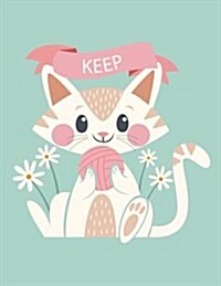 Keep: (Journal, Diary, Notebook for Cat Lover): A Journal Book with Coloring Pages Inside the Book !! (Paperback)