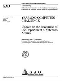 Year 2000 Computing Challenge: Update on the Readiness of the Department of Veterans Affairs (Paperback)