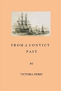 From a Convict Past (Paperback)